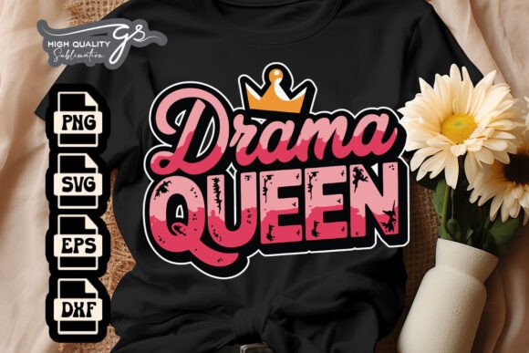 Drama Queen Funny Dramatic SVG
