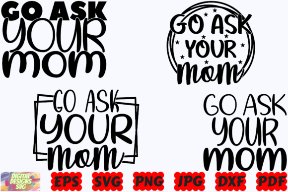 Go Ask Your Mom SVG for Modern Blog Graphics