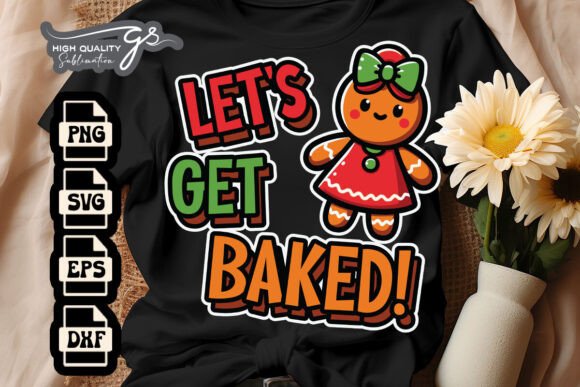 Let’s Get Baked Funny Xmas SVG