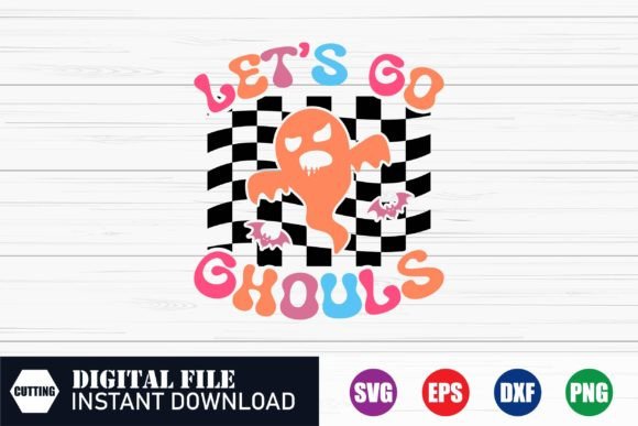 Let’s Go Chouls Halloween Svg Funny Graphics for Crafts