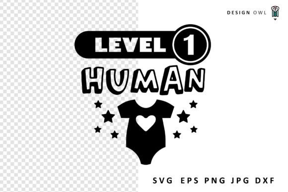 Level One Human Funny Baby SVG for Crafts and Graphics