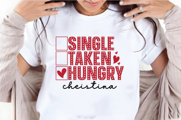 Single Taken Hungry SVG for Graphics and Crafts