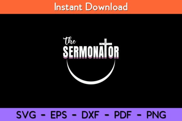 The Sermonator Funny Pastor Svg Design Graphics for Crafts